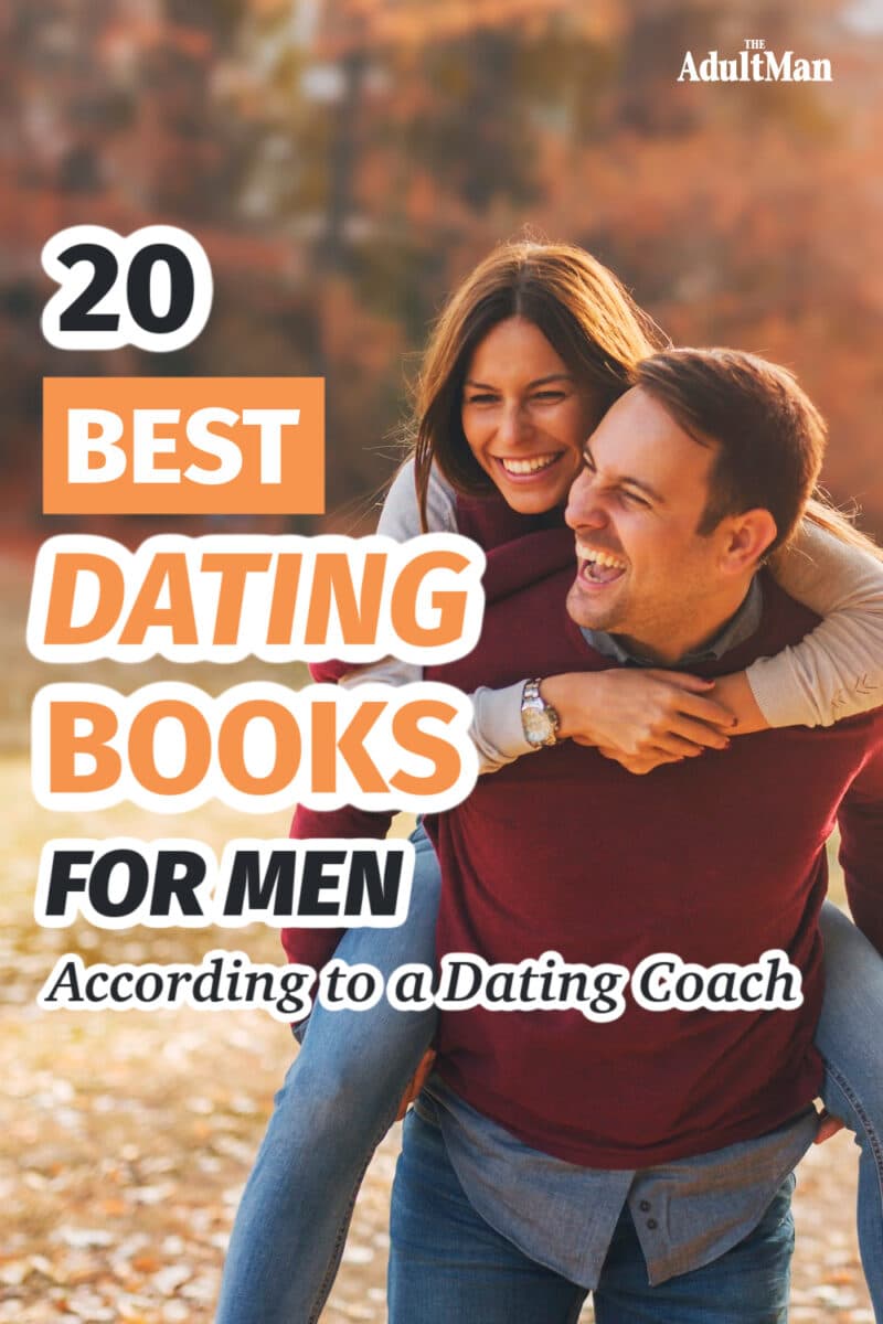 21 Best Dating Books For Guys According to a Dating Coach