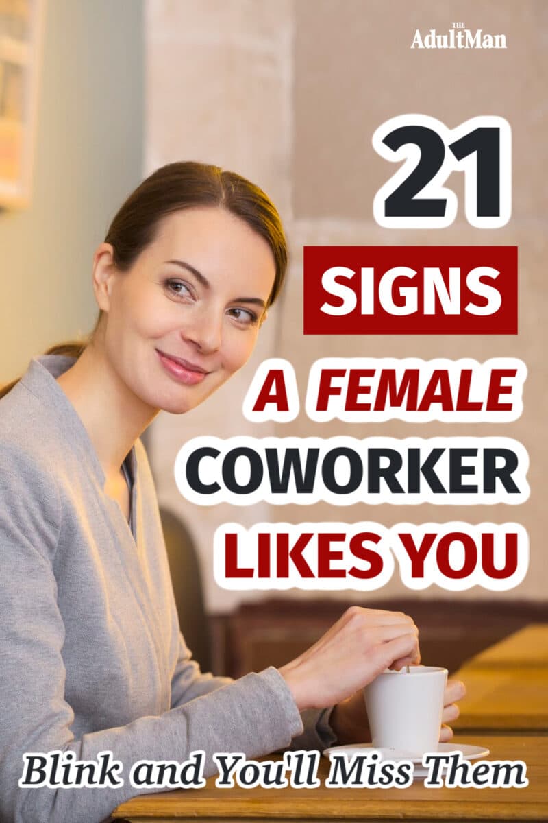21 Signs a Female Coworker Likes You: Blink and You’ll Miss Them