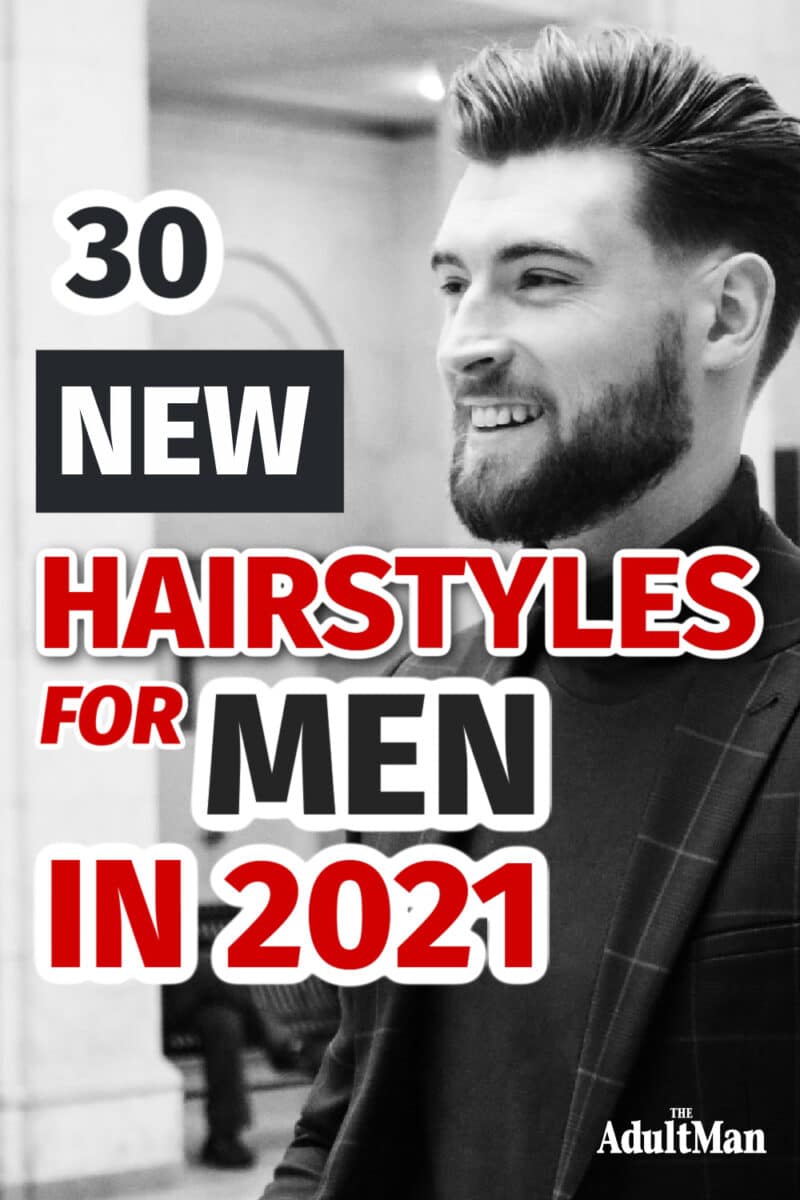 30 New Hairstyles For Men in 2022