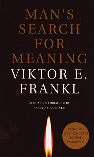 Man's Search for Meaning by Viktor Frankl