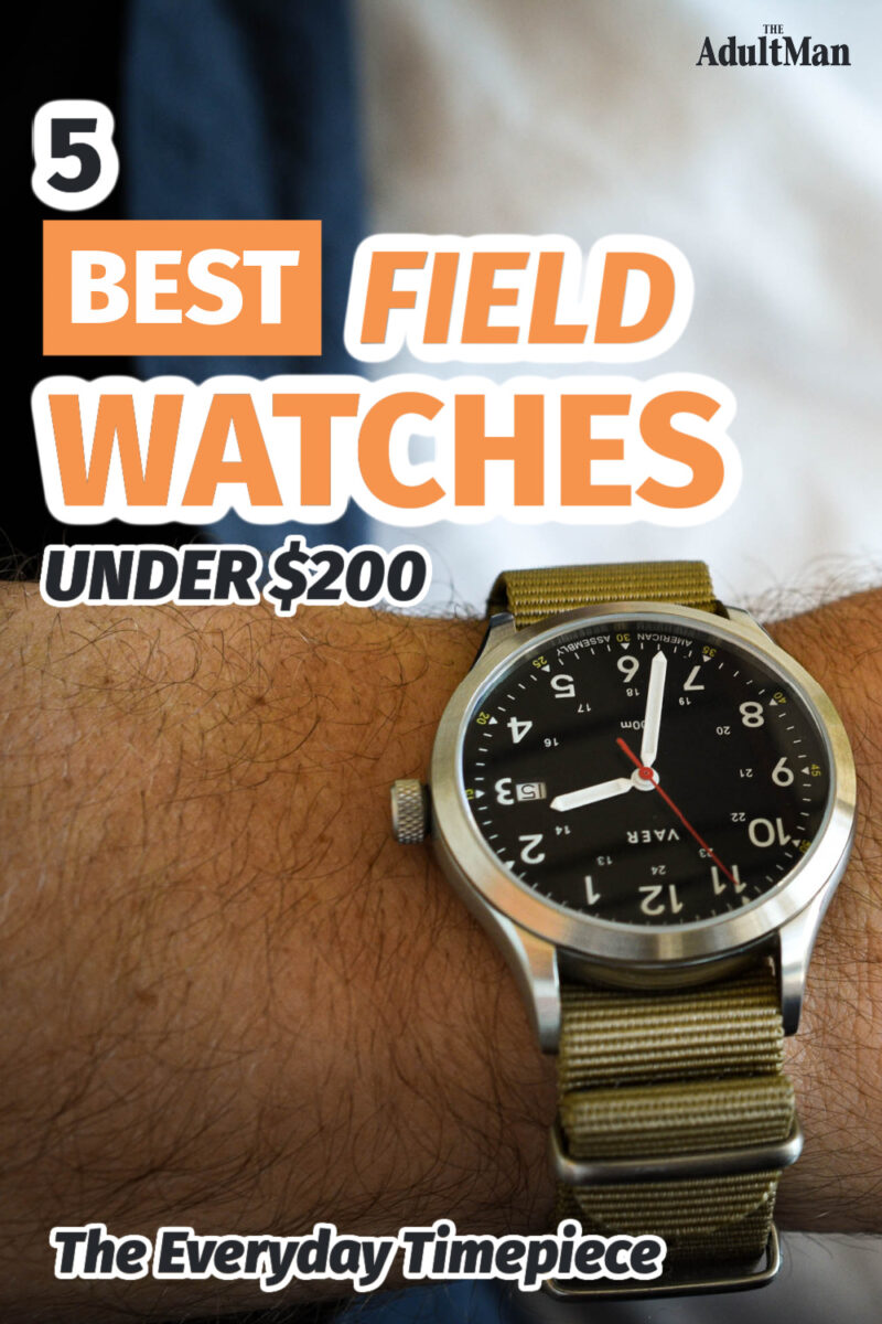 5 Best Field Watches Under $200: The Everyday Timepiece