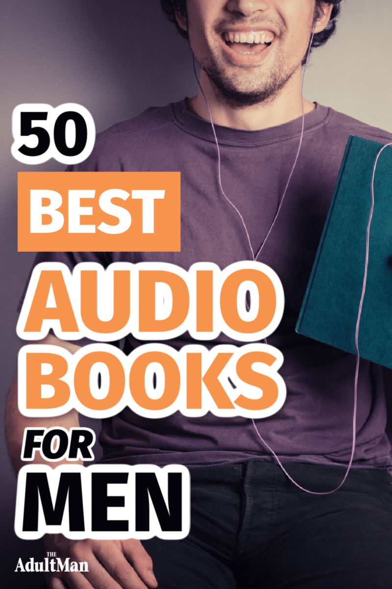 50 Best Audiobooks for Men in 2022: Listen, Learn, and Move