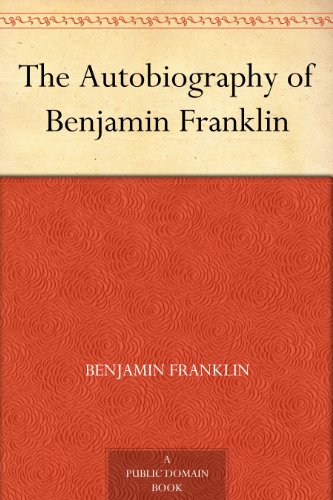 The Autobiography of Benjamin Franklin