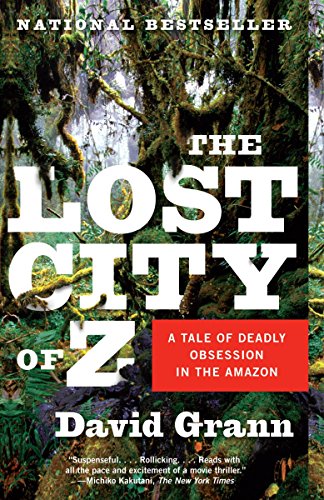 The Lost City of Z by David Grann