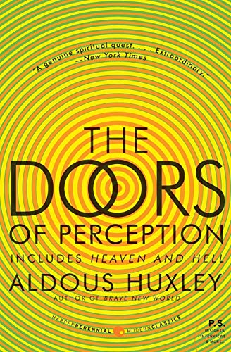 The Doors of Perception and Heaven and Hell by Aldous Huxley