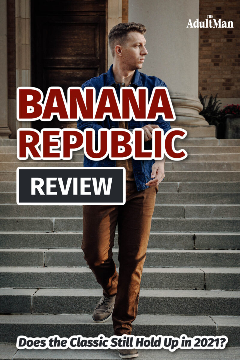 Banana Republic Review: Does the Classic Still Hold Up in 2022?