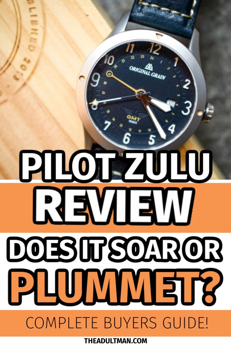 Original Grain Pilot Zulu Review: Does it Soar or Plummet?