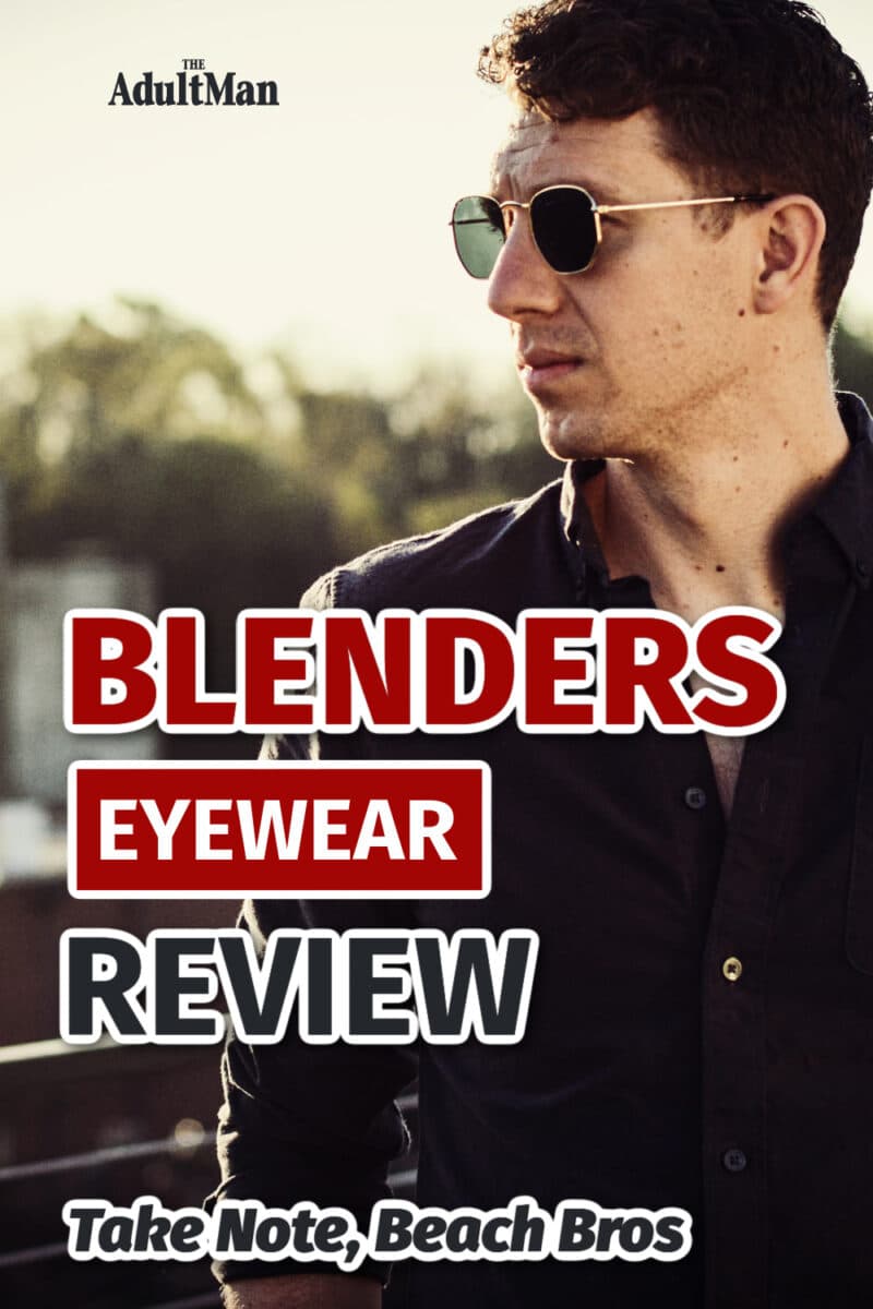 Blenders Eyewear Review: Take Note, Beach Bros