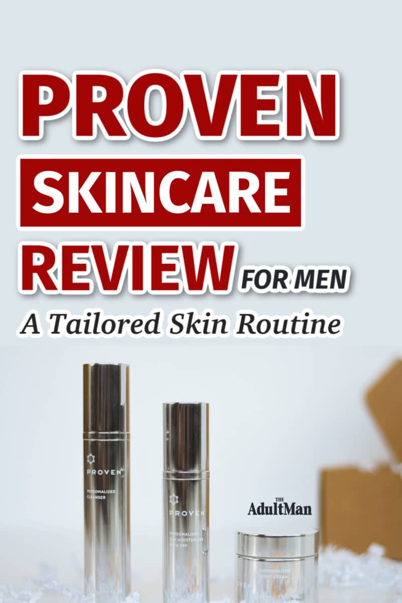 Proven Skincare Review for Men: A Tailored Skin Routine