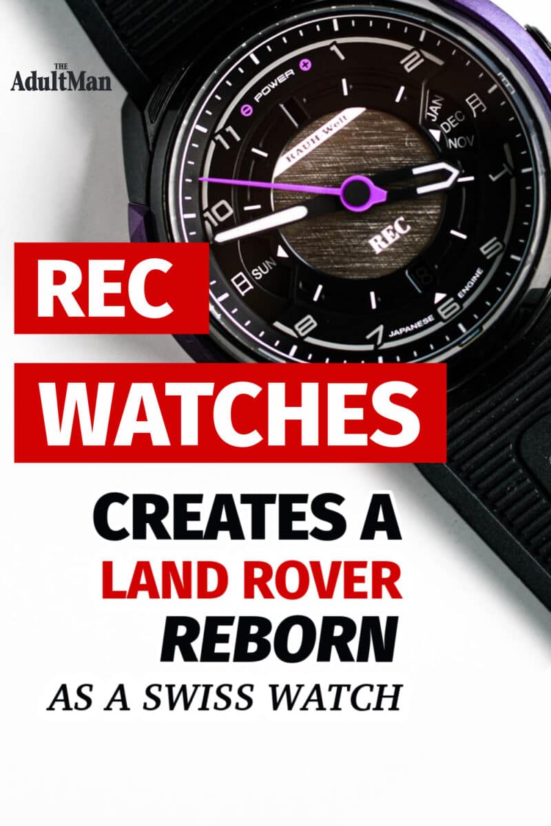 REC Watches Creates a Land Rover Reborn as a Swiss Timepiece