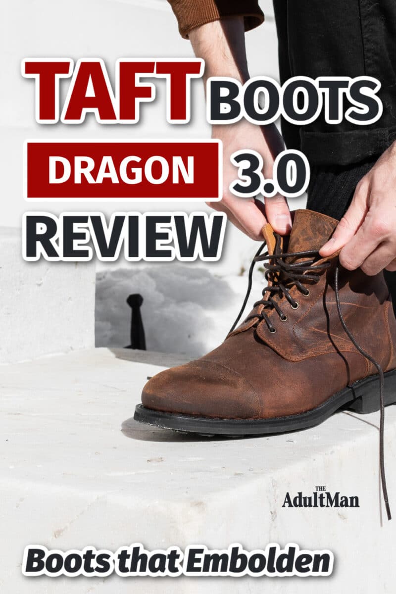 Taft Boots Dragon 3.0 Review: Boots that Embolden