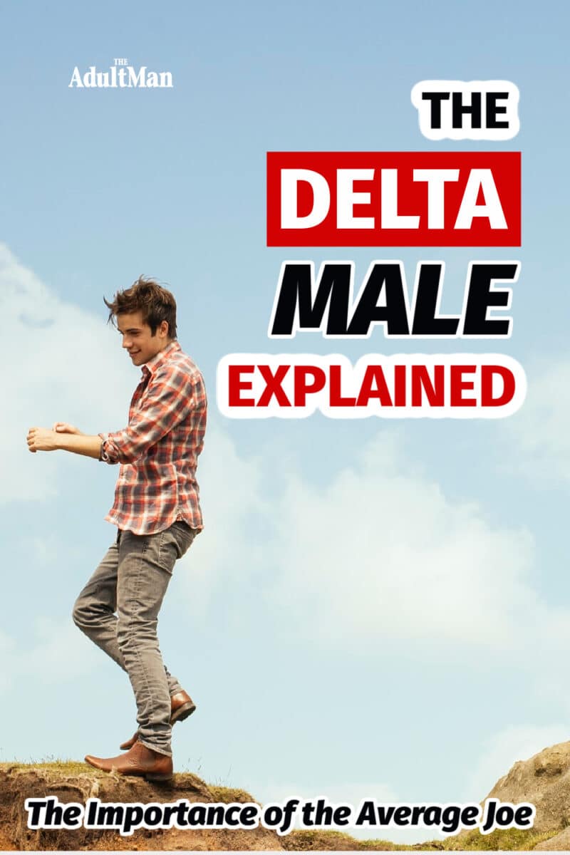 The Delta Male Explained: The Importance of the Average Joe