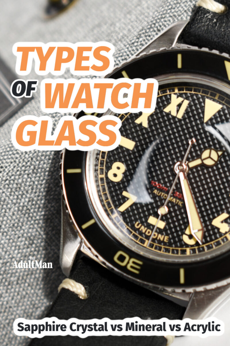 Types of Watch Glass: Sapphire Crystal vs Mineral vs Acrylic